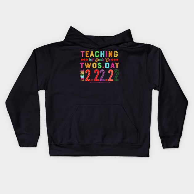 Teaching 2nd Grade On Twosday 2-22-22 22nd February 2022 Kids Hoodie by DUC3a7